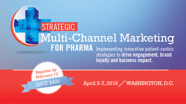Strategic Multi-Channel Marketing for Pharma, April 2016, Washington, DC